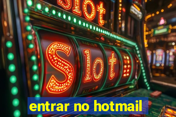 entrar no hotmail